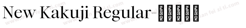 New Kakuji Regular字体转换